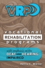 Image for Vocational Rehabilitation Programs : With Emphasis on the Deaf and Hearing Impaired