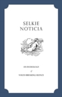 Image for Selkie Noticia : An Anthology of Voices Breaking Silence