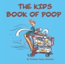 Image for The Kids Book of Poop