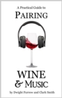 Image for Practical Guide to Pairing Wine and Music