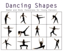 Image for Dancing Shapes : Ballet and Body Awareness for Young Dancers