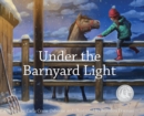 Image for Under the Barnyard Light