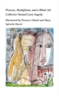 Image for Picasso, Modigliani, and a Blind Art Collector Named Leon Angely: Illustrated by Picasso&#39;s Model and Muse, Sylvette David