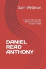 Image for Daniel Read Anthony : Susan B. Anthony&#39;s Little Brother from Hell, Part One (1824-1861)