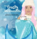 Image for The Frosty Mermaids