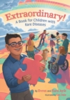 Image for Extraordinary! A Book for Children with Rare Diseases