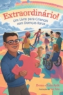 Image for Extraordinario! Um Livro para Criancas com Doencas Raras