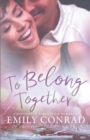 Image for To Belong Together : A Contemporary Christian Romance