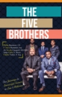 Image for The Five Brothers : Our Journeys to Successful Careers in Law &amp; Medicine