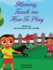 Image for Mommy, teach me how to play