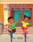 Image for Daddy, Teach me How to Ride my Bike