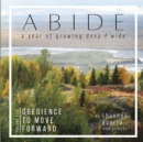 Image for Obedience to Move Forward : A Year of Growing Deep and Wide