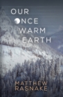 Image for Our Once Warm Earth