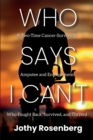 Image for Who Say&#39;s I Can&#39;t