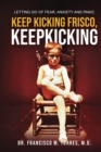 Image for Keep Kicking, Frisco. Keep Kicking.
