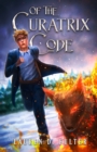 Image for Of The Curatrix Code (Book Two Of The Unanswered Questions Series)