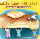 Image for Little Chef and Sous Jam Out To School