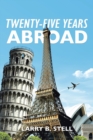 Image for Twenty-Five Years Abroad