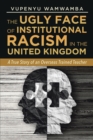 Image for The Ugly Face of Institutional Racism
