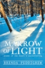 Image for Marrow of Light
