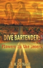 Image for Dive Bartender : Flowers in the Desert
