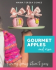Image for Gourmet Apples and more : From my family kitchen to yours