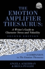 Image for Emotion Amplifier Thesaurus (Second Edition): A Writer&#39;s Guide to Character Stress and Volatility