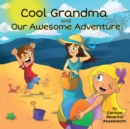 Image for Cool Grandma and Our Awesome Adventure