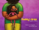 Image for Daddy’s Arms: Daughter Edition : Board Book