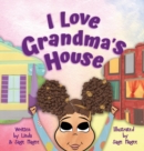 Image for I Love Grandma&#39;s House