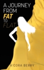 Image for A Journey from Fat to Flat