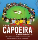 Image for C is for Capoeira
