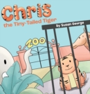 Image for Chris, the Tiny-Tailed Tiger