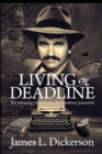 Image for Living on Deadline : The Amazing Adventures of a Southern Journalist
