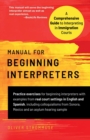 Image for Manual for Beginning Interpreters : A Comprehensive Guide to Interpreting in Immigration Courts