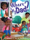 Image for Where Is My Dad?
