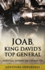 Image for Joab, King David&#39;s Top General : Essential Lessons on Character