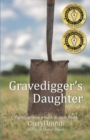 Image for Gravedigger&#39;s Daughter : Vignettes from a Small Kansas Town