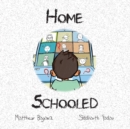 Image for Homeschooled