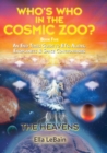 Image for THE HEAVENS - An End Times Guide to ETs, Aliens, Exoplanets &amp; Space Controversies : Book Five of Who&#39;s Who in the Cosmic Zoo?