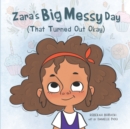 Image for Zara&#39;s Big Messy Day (That Turned Out Okay)