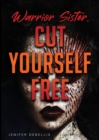 Image for Warrior Sister : Cut Yourself Free From Your Assault