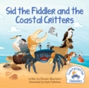 Image for Sid the Fiddler and the Coastal Critters