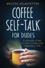 Image for Coffee Self-Talk for Dudes