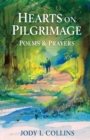 Image for Hearts on Pilgrimage : Poems &amp; Prayers