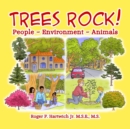 Image for Trees Rock! : People - Environment - Animals