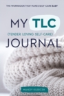Image for My Tender Loving Self-Care Journal