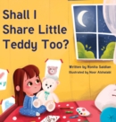Image for Shall I Share Little Teddy Too?