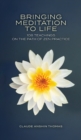 Image for Bringing Meditation to Life : 108 Teachings on the Path of Zen Practice