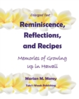 Image for Reminiscence, Reflections, and Recipes : Memories of Growing up in Hawaii